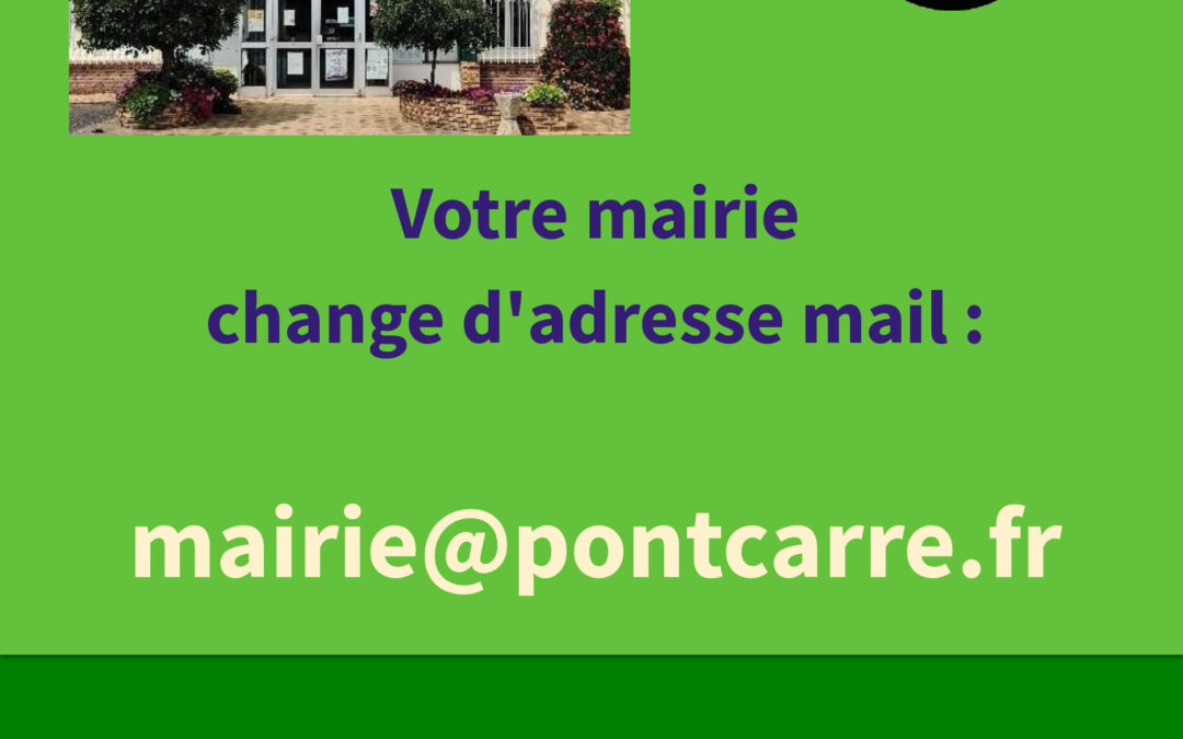 Nouvelle adresse mail de la mairie de Pontcarré : mairie@pontcarre.fr